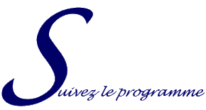 Suivez le programme